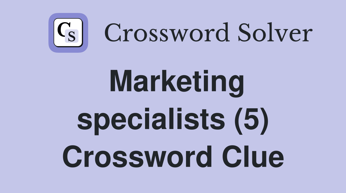 Marketing specialists (5) Crossword Clue