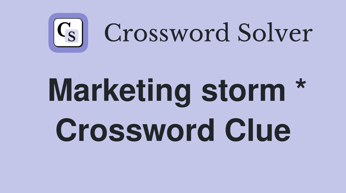 Marketing storm * Crossword Clue