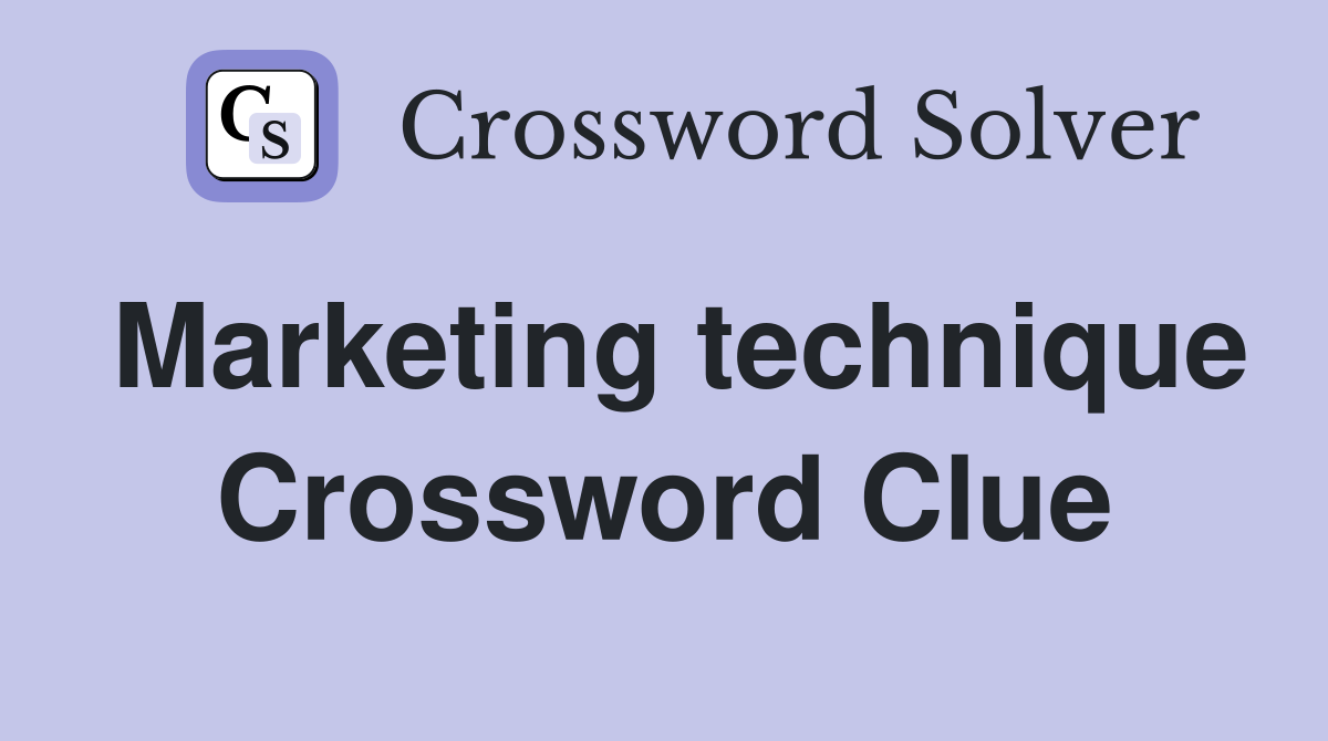 Marketing technique Crossword Clue