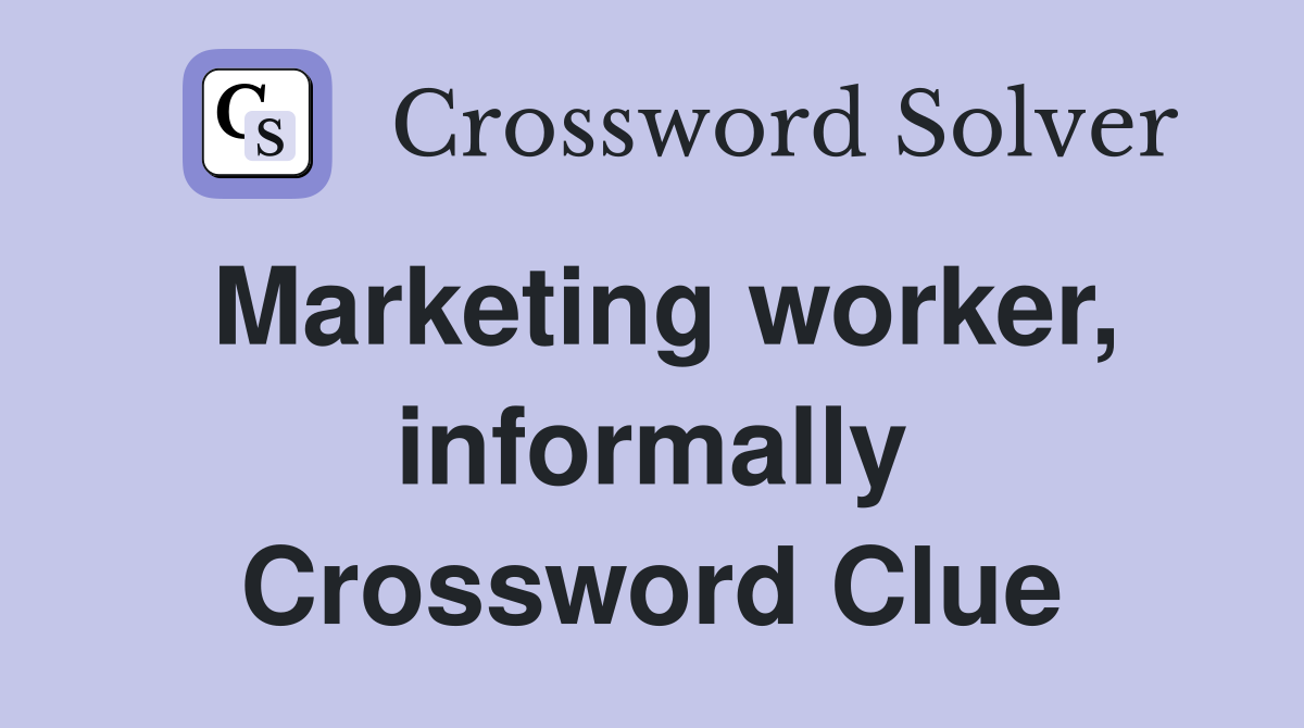 Marketing worker, informally Crossword Clue