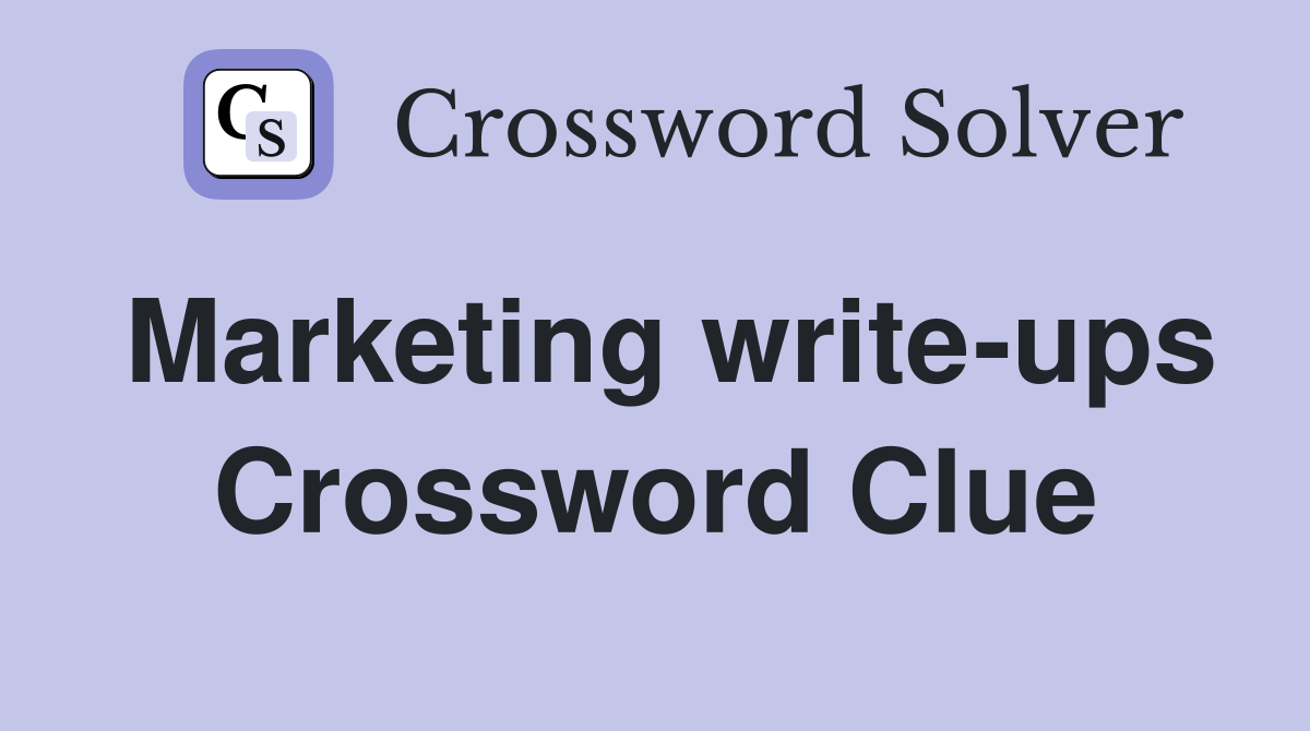 Marketing write-ups Crossword Clue