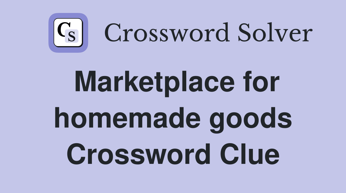 Marketplace for homemade goods Crossword Clue