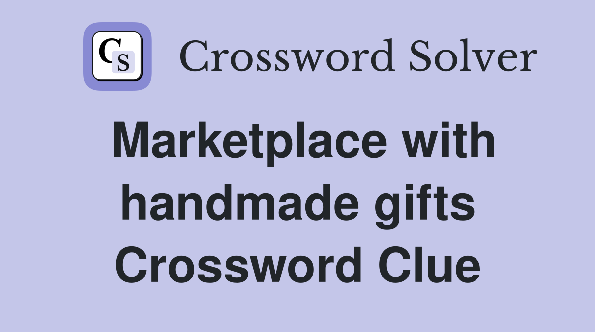 Marketplace with handmade gifts Crossword Clue