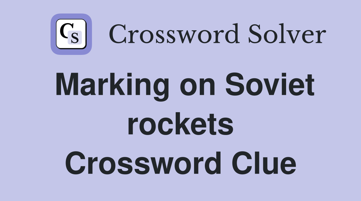 Marking on Soviet rockets Crossword Clue