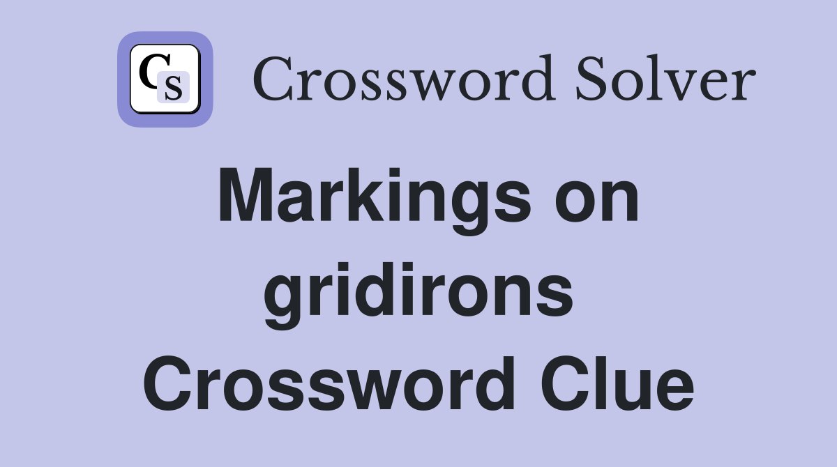 Markings on gridirons Crossword Clue