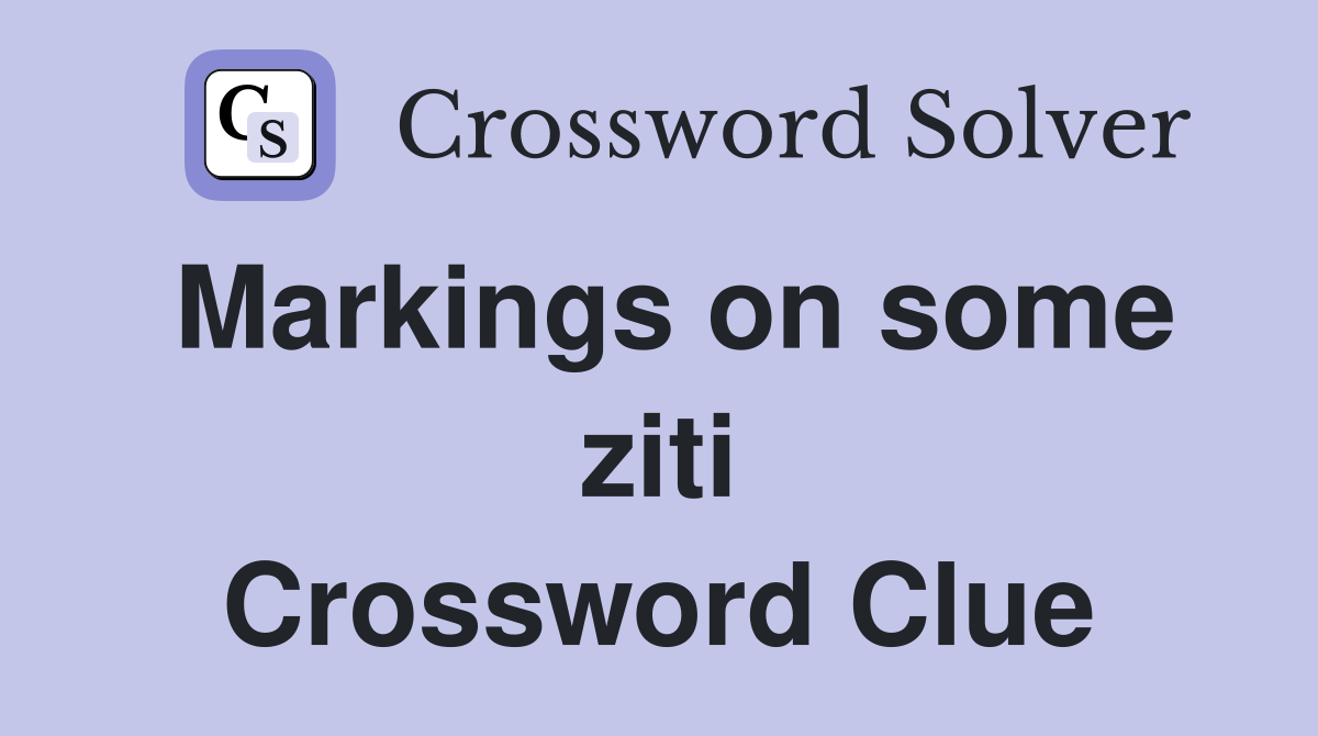 Markings on some ziti Crossword Clue