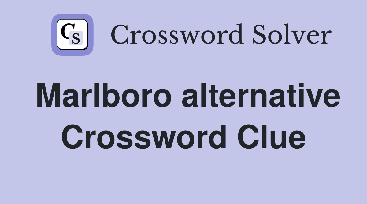 Marlboro alternative Crossword Clue