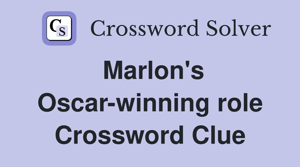 Marlon's Oscar-winning role Crossword Clue