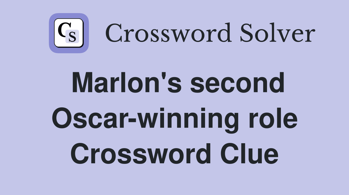Marlon's second Oscar-winning role Crossword Clue
