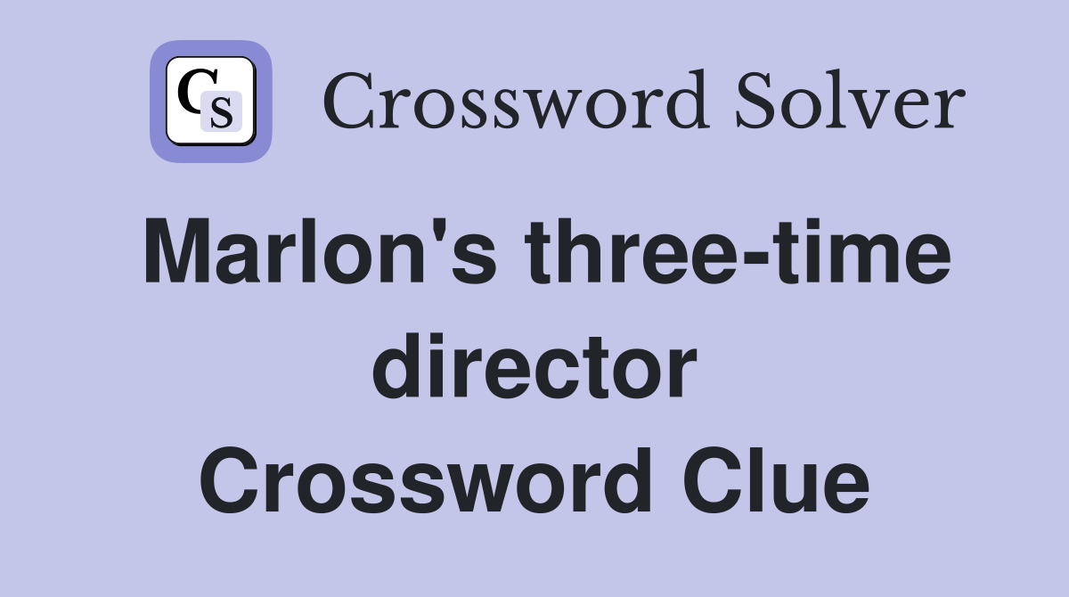 Marlon's three-time director Crossword Clue