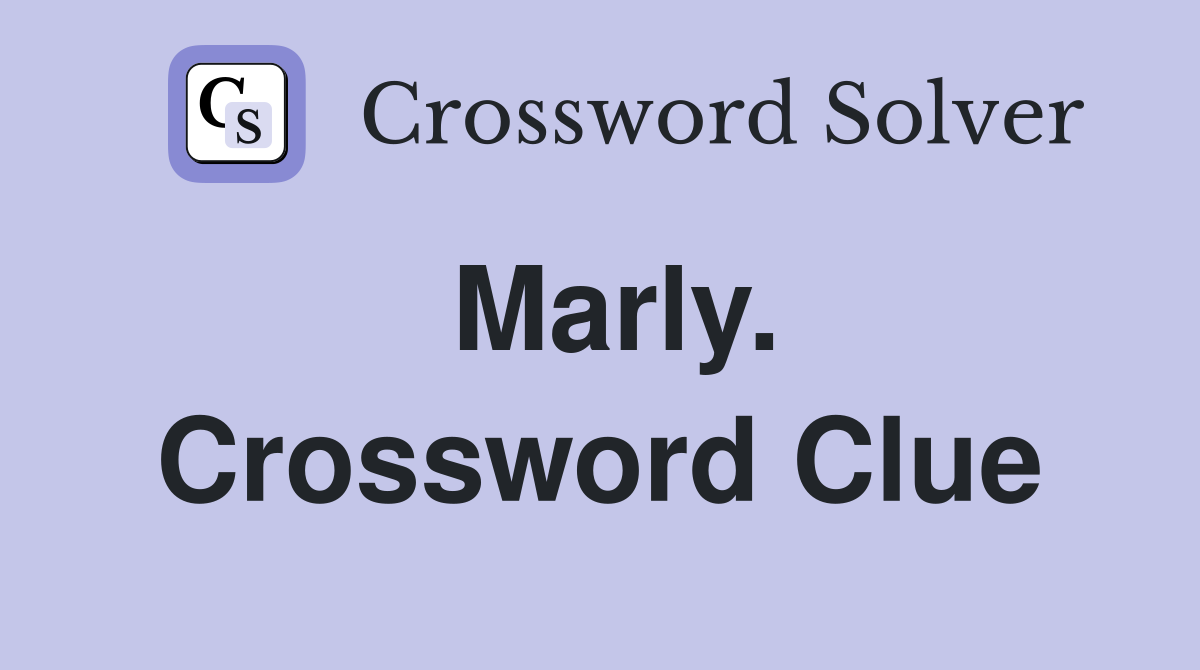 Marly. Crossword Clue