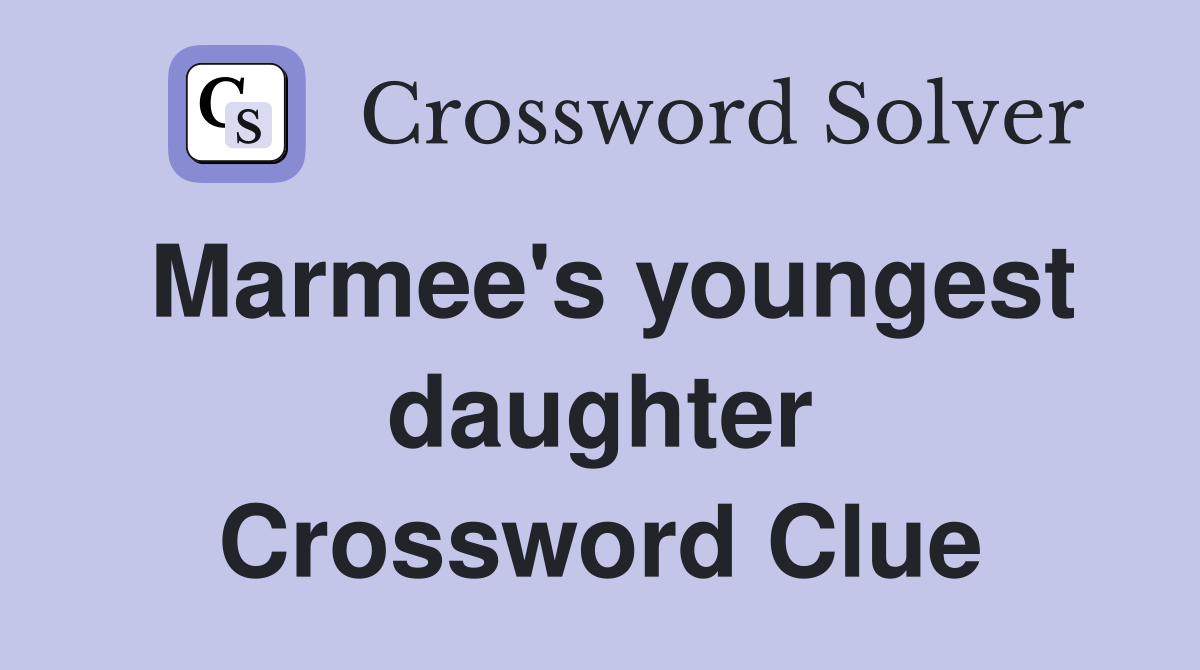 Marmee's youngest daughter Crossword Clue