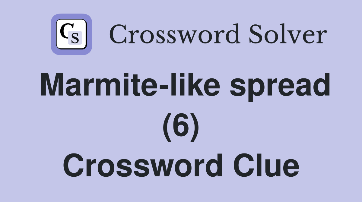 Marmite-like spread (6) Crossword Clue