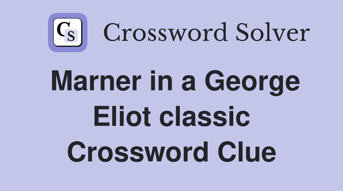 Marner in a George Eliot classic Crossword Clue