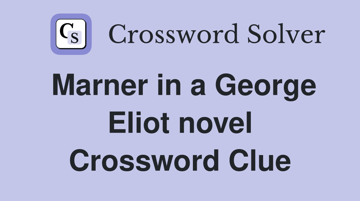 Marner in a George Eliot novel Crossword Clue