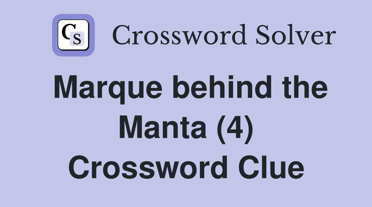 Marque behind the Manta (4) Crossword Clue