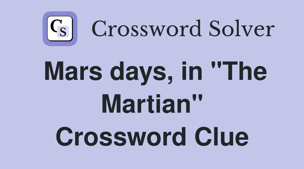 Mars days, in "The Martian" Crossword Clue