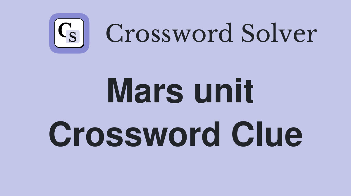 Mars unit Crossword Clue