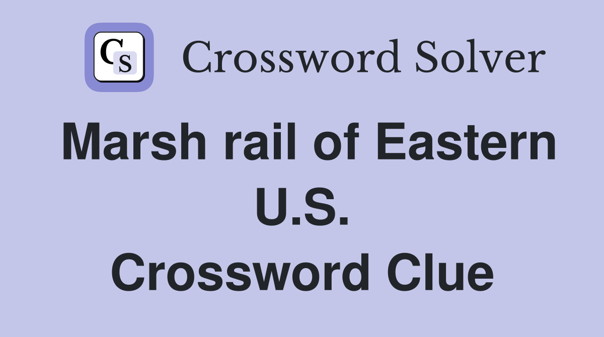 Marsh rail of Eastern U.S. Crossword Clue
