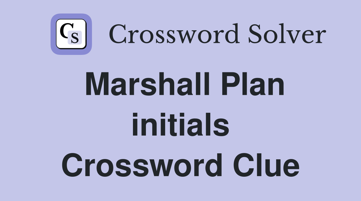 Marshall Plan initials Crossword Clue