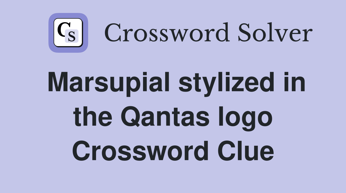 Marsupial stylized in the Qantas logo Crossword Clue