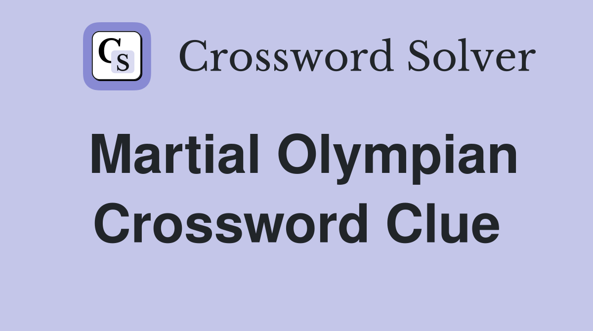 Martial Olympian Crossword Clue