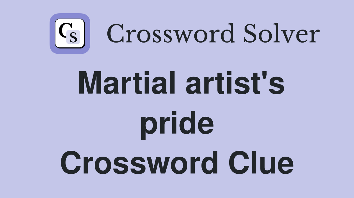 Martial artist's pride Crossword Clue