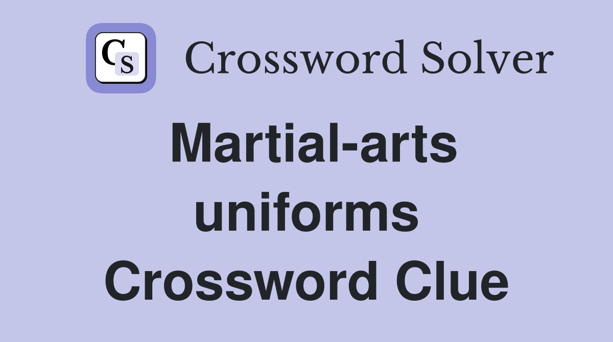 Martial-arts uniforms Crossword Clue