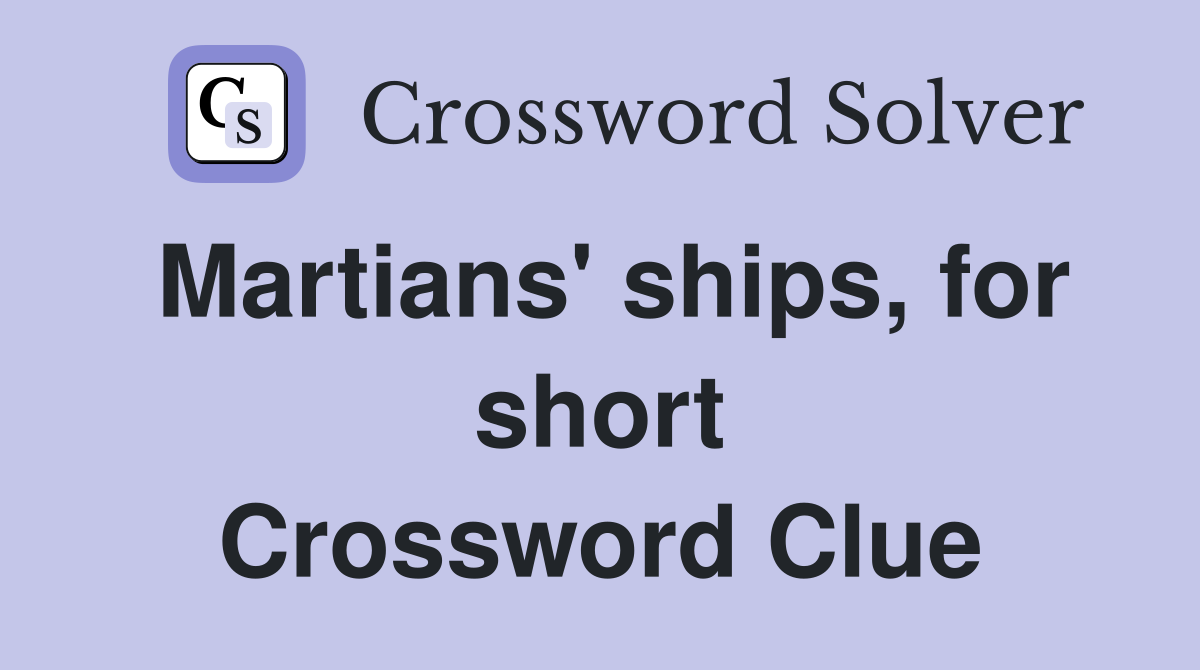 Martians' ships, for short Crossword Clue