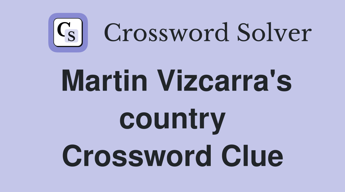 Martin Vizcarra's country Crossword Clue