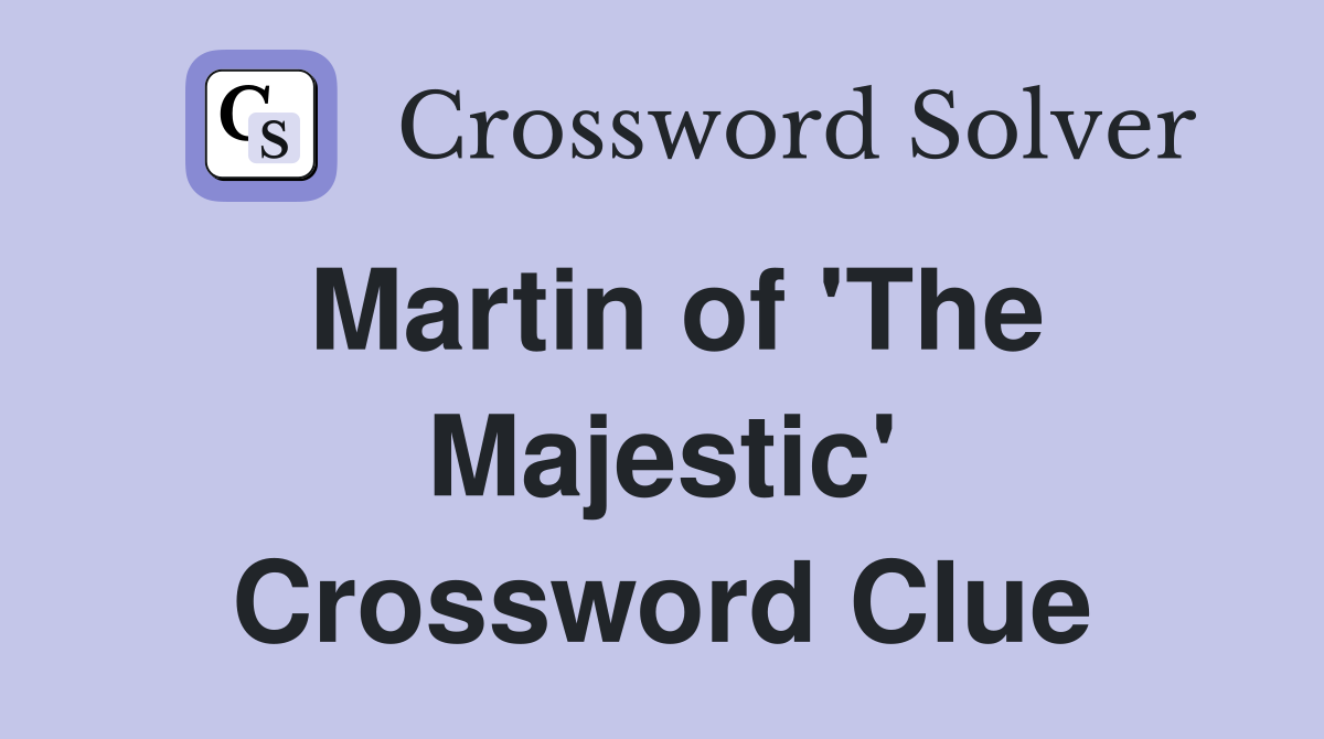 Martin of 'The Majestic' Crossword Clue