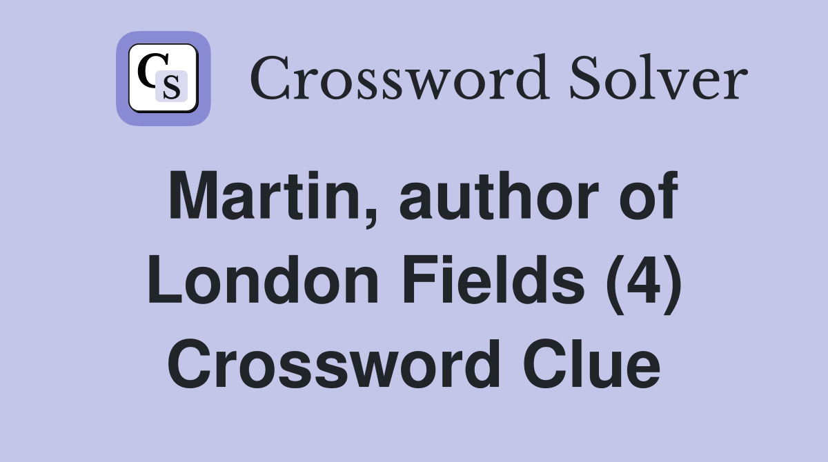 Martin, author of London Fields (4) Crossword Clue