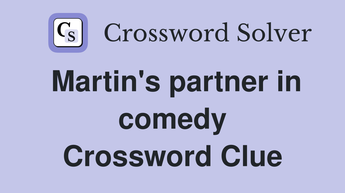Martin's partner in comedy Crossword Clue