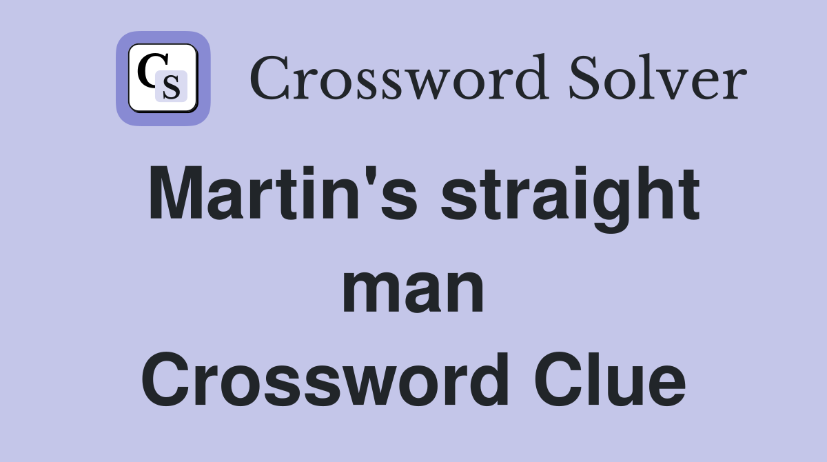 Martin's straight man Crossword Clue