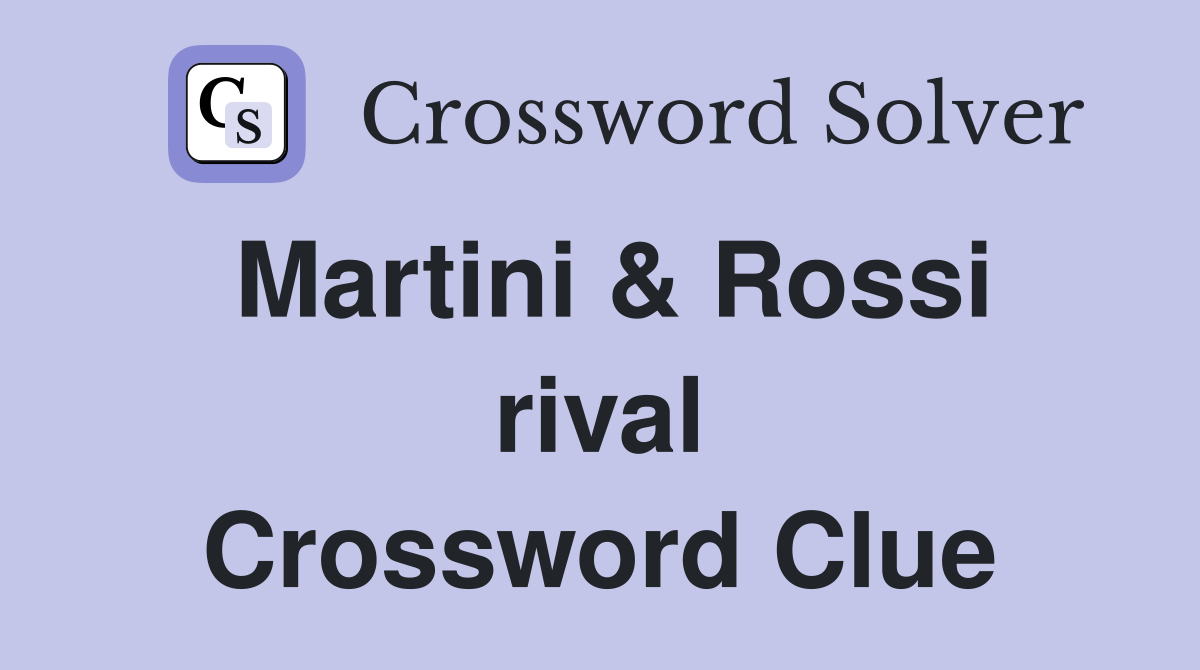 Martini & Rossi rival Crossword Clue