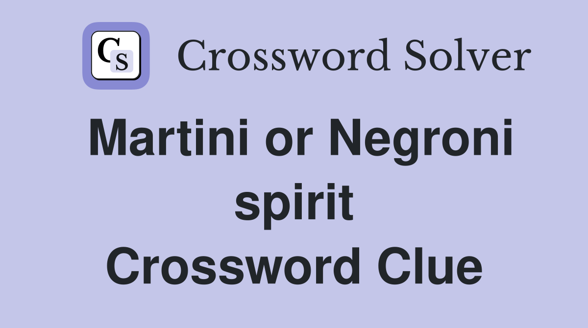 Martini or Negroni spirit Crossword Clue