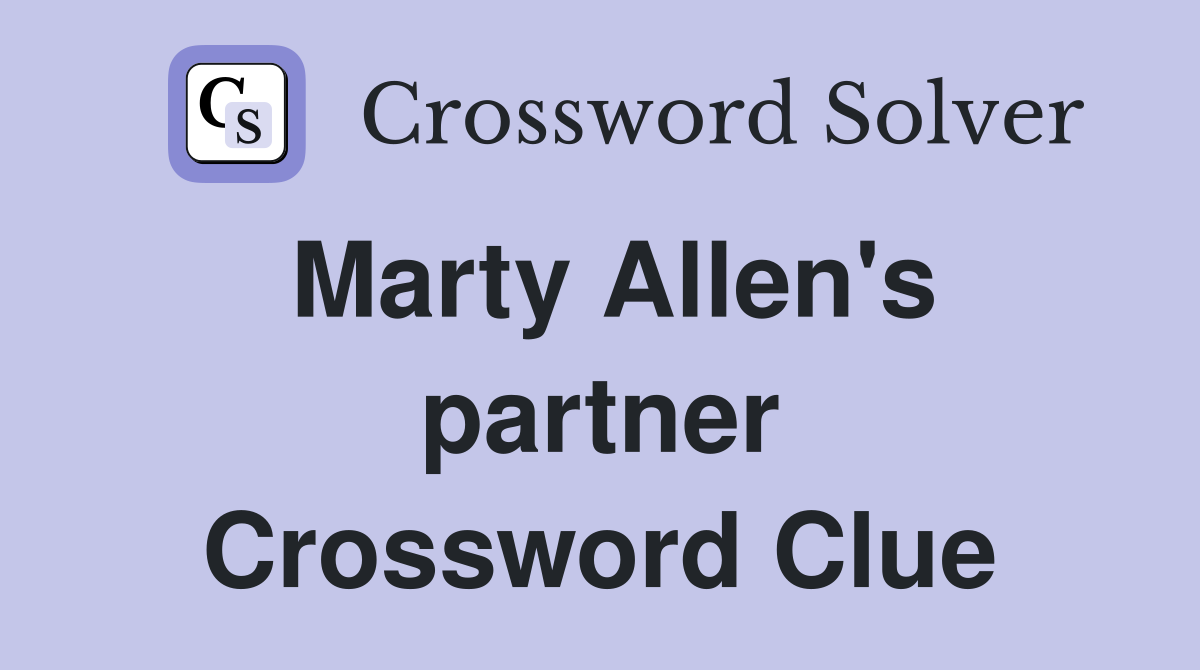 Marty Allen's partner Crossword Clue