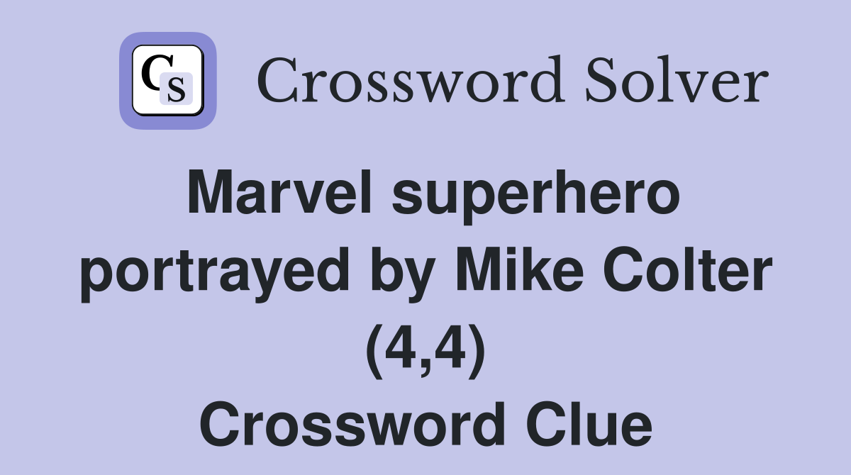 Marvel superhero portrayed by Mike Colter (4,4) Crossword Clue