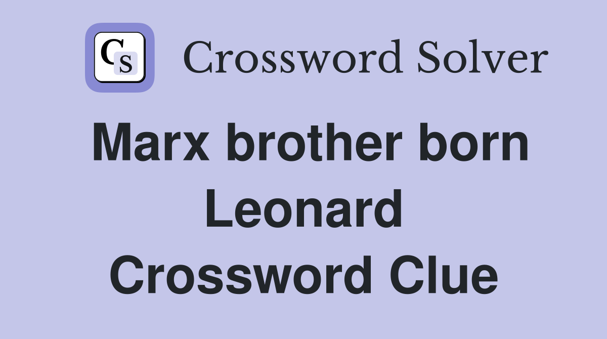 Marx brother born Leonard Crossword Clue