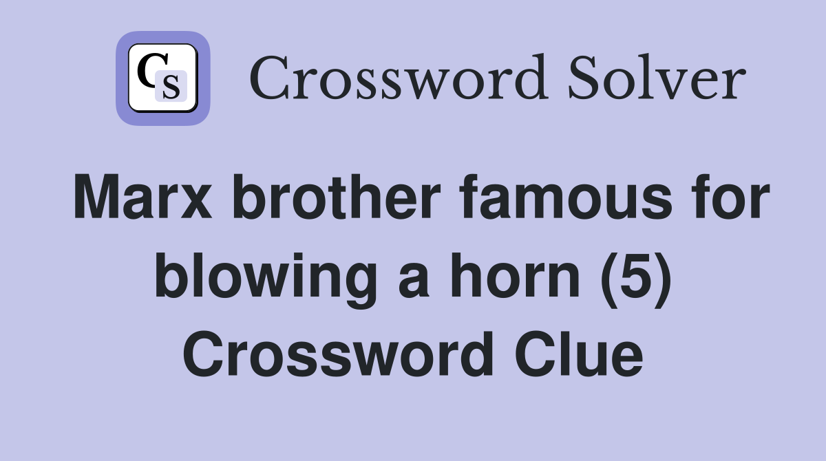 Marx brother famous for blowing a horn (5) Crossword Clue