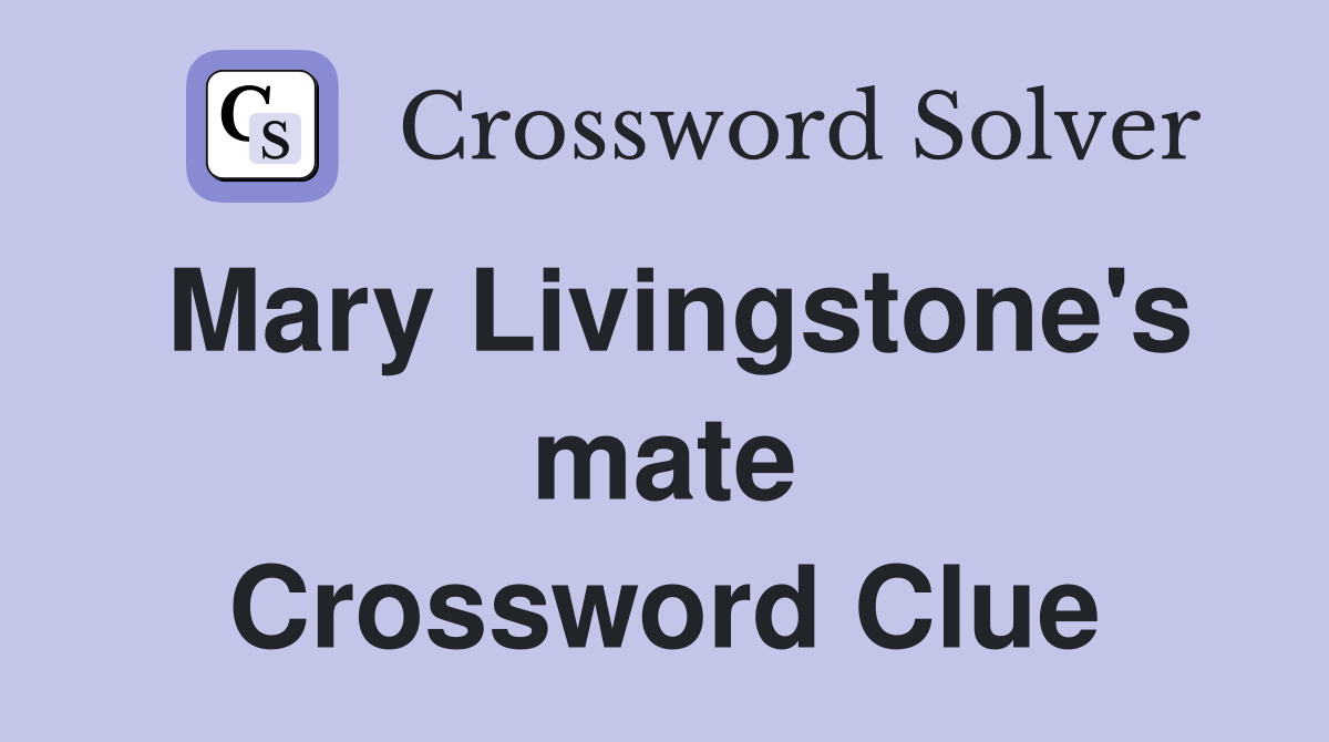 Mary Livingstone's mate Crossword Clue