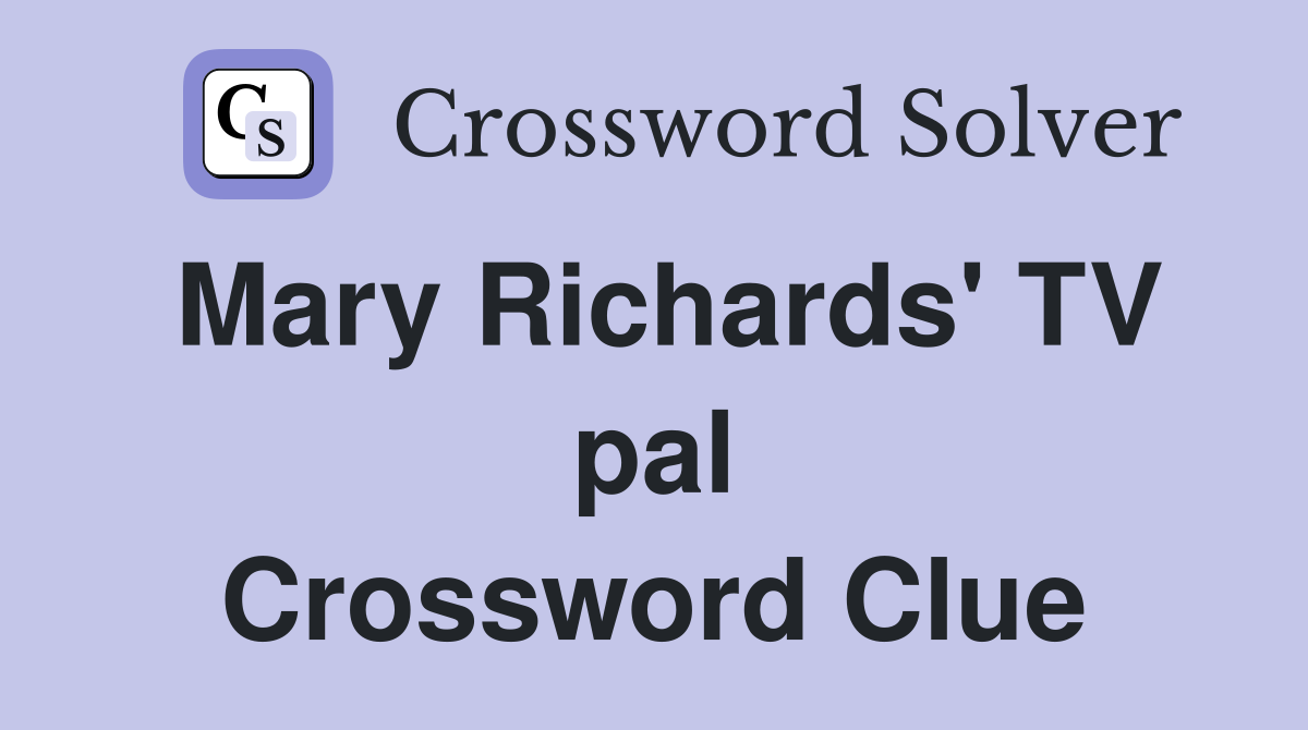 Mary Richards' TV pal Crossword Clue