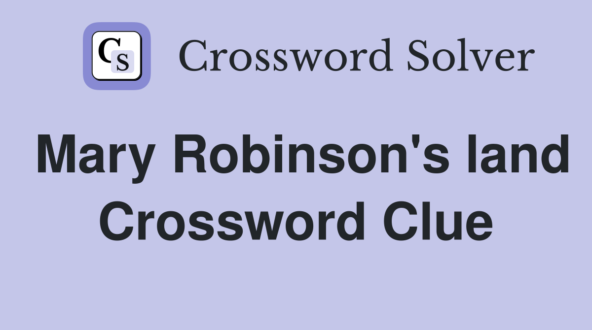 Mary Robinson's land Crossword Clue