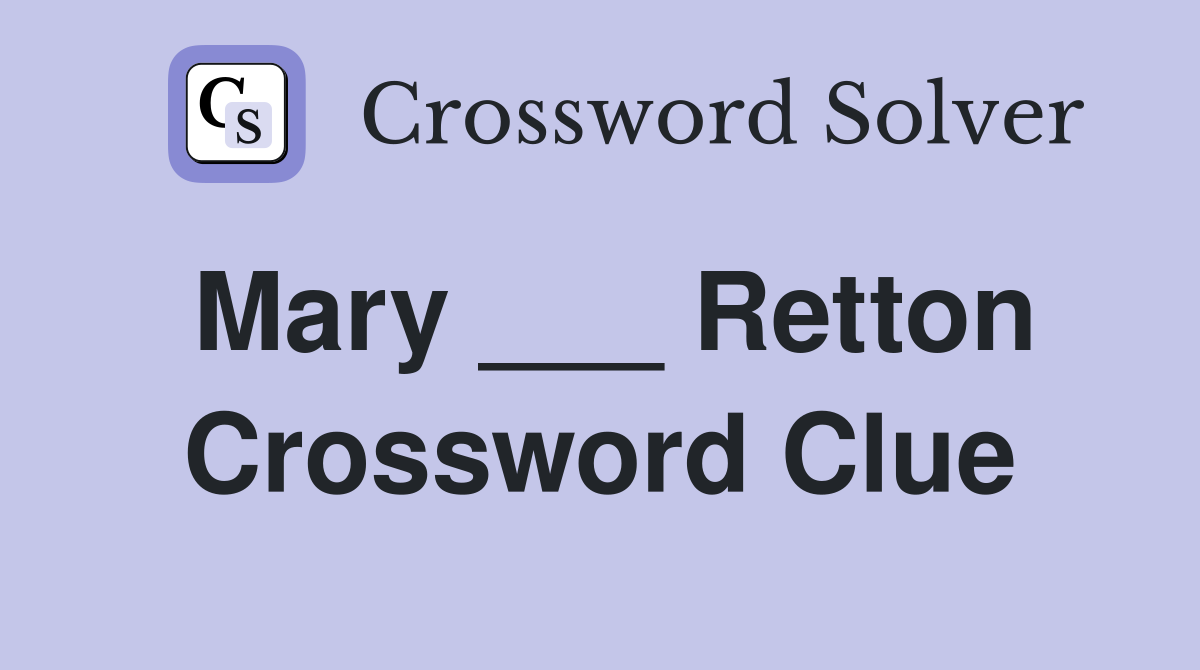 Mary ___ Retton Crossword Clue