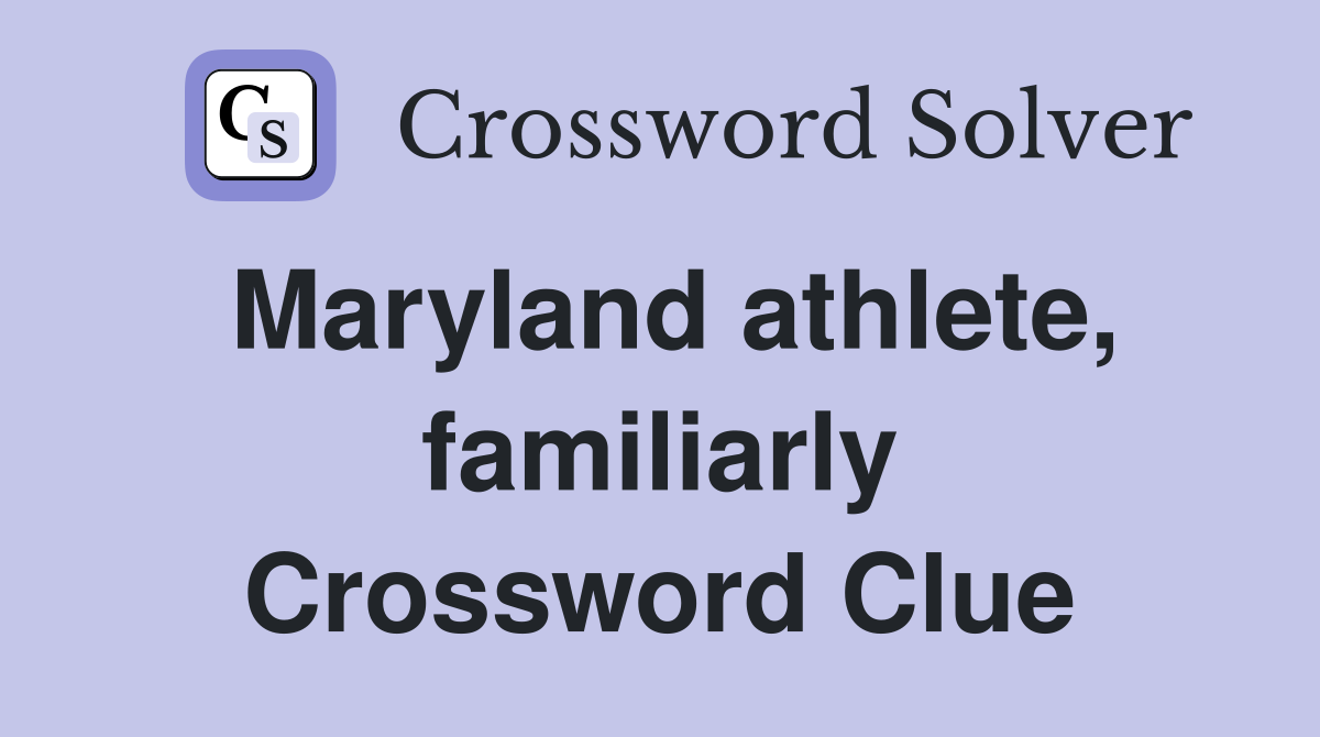 Maryland athlete, familiarly Crossword Clue
