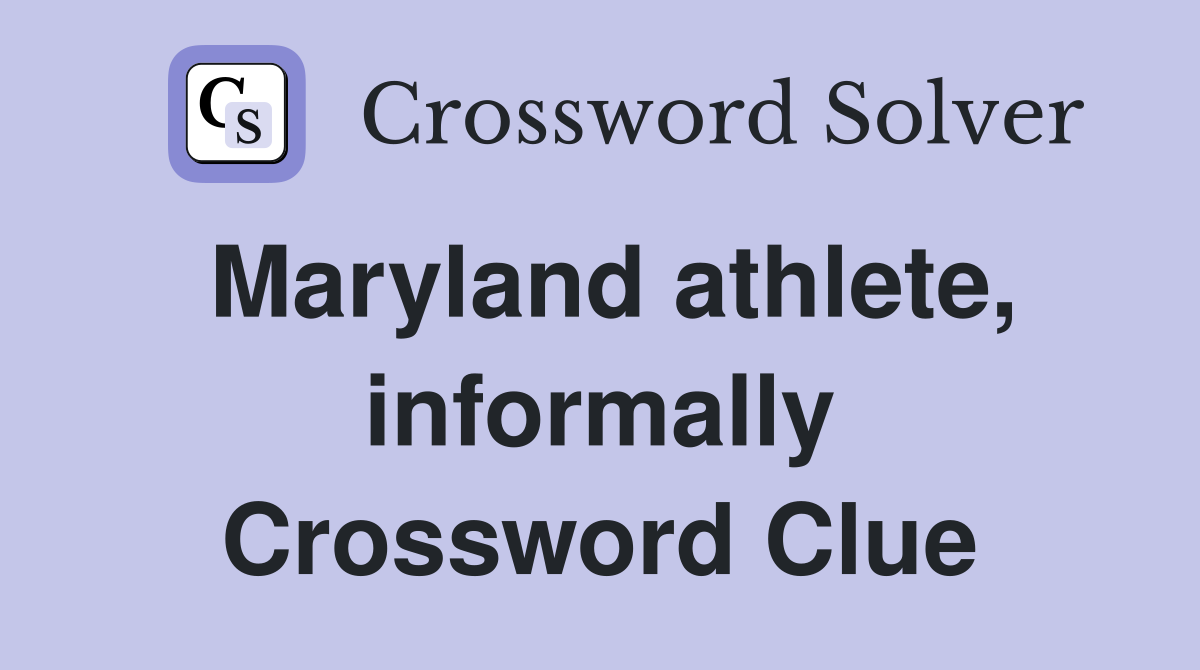 Maryland athlete, informally Crossword Clue