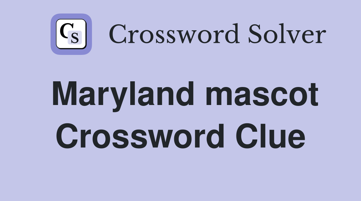 Maryland mascot Crossword Clue