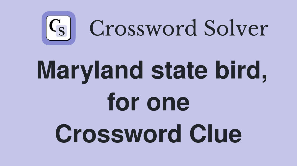 Maryland state bird, for one Crossword Clue
