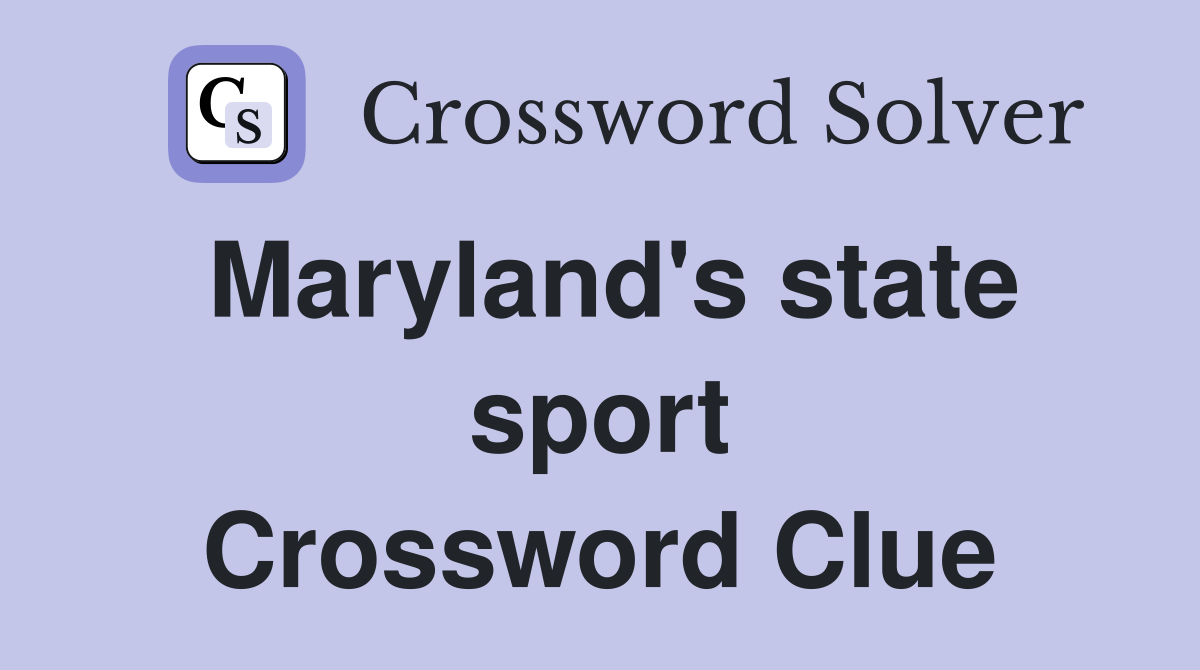 Maryland's state sport Crossword Clue