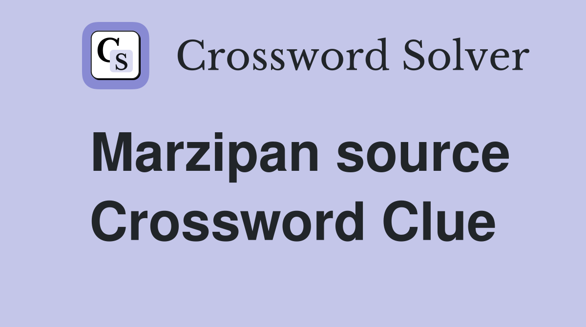 Marzipan source Crossword Clue